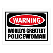 Warning WORLD'S GREATEST POLICEWOMAN Postcard