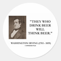Washington Irving Drink Beer Think Beer Quote Sticker