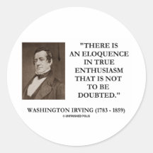 Washington Irving Eloquence In True Enthusiasm Round Sticker