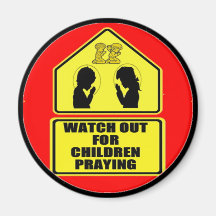 Watch Out for Children Praying Fridge Magnets
