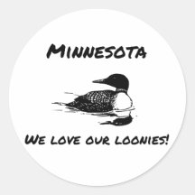 We Love Our Loonies Funny MN Stickers