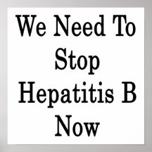 We Need To Stop Hepatitis B Now Print