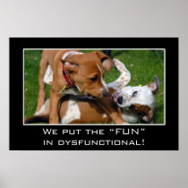 We really put the fun in dysfunctional (L) Print