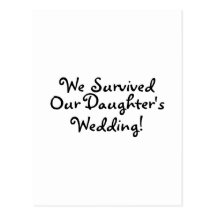 We Survived Our Daughters Wedding Postcard