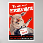 We Want Your Kitchen Waste Pig -- WWII Print