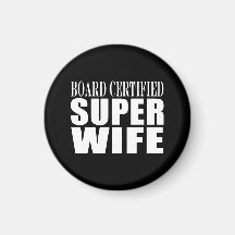 Wedding Aniversary / Birthdays : Super Wife Fridge Magnets