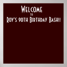 Welcome, to, Roy's 90th Birthday Bash!! Print