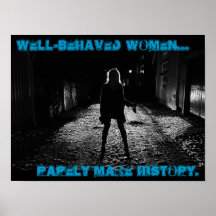 well behaved women rarely make history posters