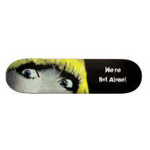 'We're Not Alone II' Skateboard