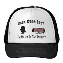 What Came 1st?  The Mullet or The Trailer?