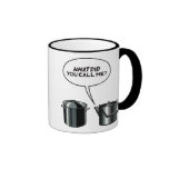 What Did You Call Me? Mug