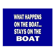 What happens on the boat stays on the boat - funny post card