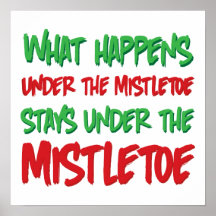 What Happens Under the Mistletoe Stays Under Print
