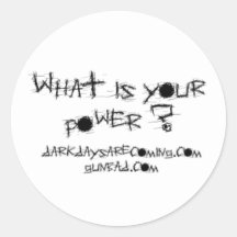 What is your power ? round stickers