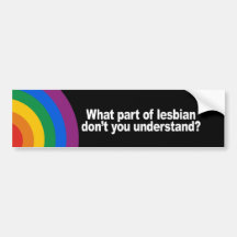 What part of lesbian Bumper Sticker