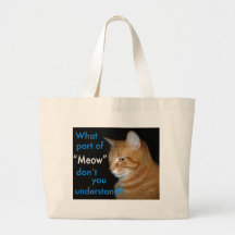 What Part of "Meow" Don't You Understand Canvas Bags