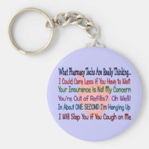 What Pharmacy TECHS ARE REALLY THINKING Keychain