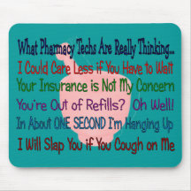 What Pharmacy TECHS ARE REALLY THINKING Mouse Pads