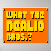 What the Dealio Bros.? Print