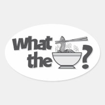 What the Pho? Oval Stickers