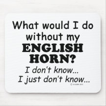 What Would I Do, English Horn Mousepad