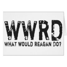 What Would Reagan Do? Greeting Card