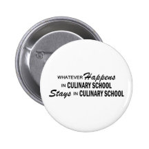 Whatever Happens - Culinary School Pinback Button