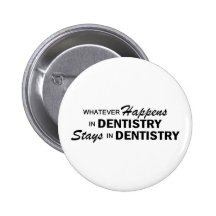 Whatever Happens - Dentistry Pins