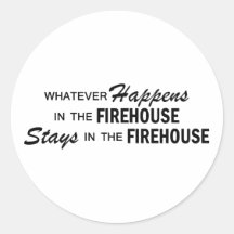 Whatever Happens - Firehouse Round Stickers