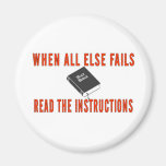 WHEN ALL ELSE FAILS FRIDGE MAGNET