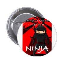 When I grow up I want to be a Ninja Button
