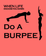 When Life Knocks You Down Do A Burpee Tshirts