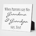 When Parents say No... plaques