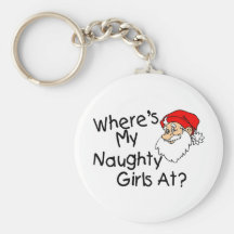 Wheres My Naughty Girls At Key Chain