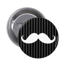 White handlebar moustache on grey black stripes pinback button