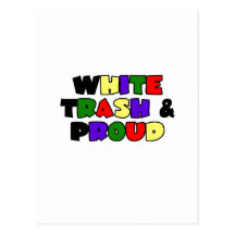 White Trash & Proud Post Card