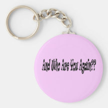 Who are You? Key Chain