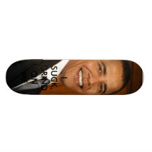 who-is-barack-obama, I SUCK, GRIND ON ME Custom Skateboard