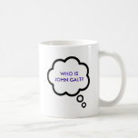WHO IS JOHN GALT? Thought Cloud Coffee Mugs