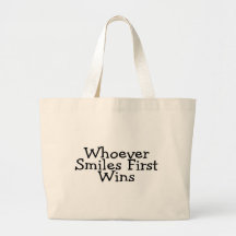 Whoever Smiles First Wins Tote Bags