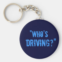 "Who's Driving?" Keychain