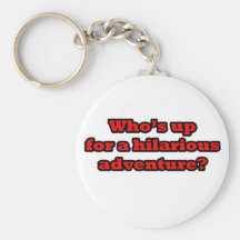 Who's up for a hilarious adventure key chains