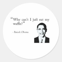 Why can't I just eat my waffle? Stickers