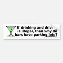 Why Do Bars Have Parking Lots? Bumper Sticker