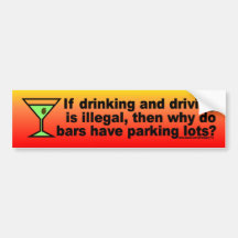 Why Do Bars Have Parking Lots? Bumper Stickers