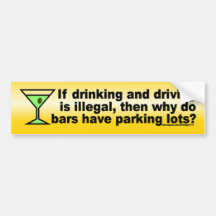 Why Do Bars Have Parking Lots? Bumper Stickers