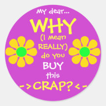 Why do You Buy this Crap Diet Stickers