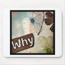 Why - mixed media art mousemat