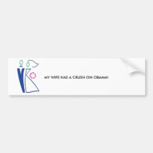 Wife Approved 14, MY WIFE HAS A CRUSH O... Bumper Stickers