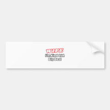 Wife...Big Deal Bumper Sticker